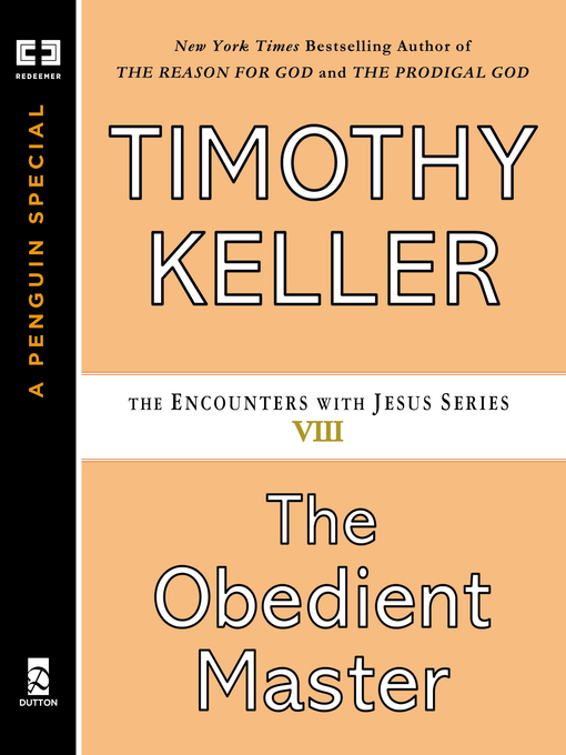 Title details for The Obedient Master by Timothy Keller - Available